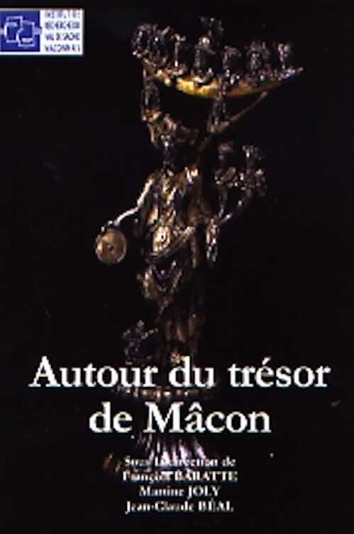ÉPUISÉ - Autour du trésor de Mâcon. Luxe et quotidien en Gaule romaine, 2007, 246 p.