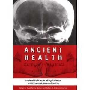 Ancient Health. Skeletal Indicators of Agricultural and Economic Intensification, 2007, 480 p.