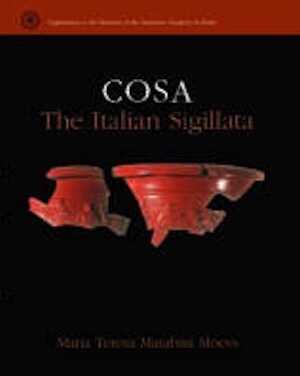 Cosa. The Italian Sigillata, 2006, 296 p., 250 ill.