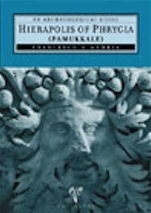 Hierapolis of Phrygia (Pamukkale). ). An Archaeological Guide, 2004, 240 p.