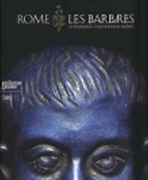 ÉPUISÉ - Rome et les Barbares. La naissance d'un nouveau monde, (cat. expo. Palazzo Grassi, Venise, janv.08-juil. 08 et Kunst- und Ausstellungshalle, Bonn, août 08-déc. 08), 2008, 694 p.
