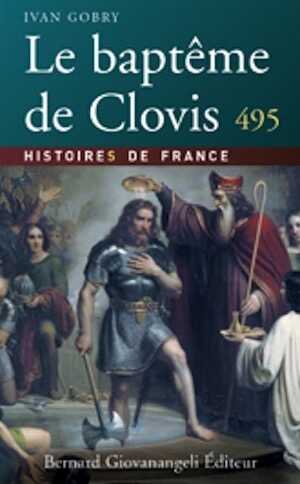 Le baptême de Clovis, 495, 2008, 219 p.