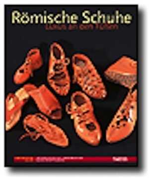 ÉPUISÉ - Römische Schuhe. Luxus an den Füßen, 2007, 80 p., 75 ill.