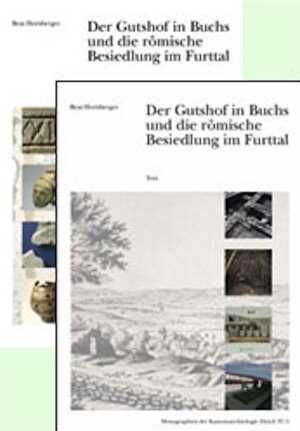 Der Gutshof in Buchs und die römische Besiedlung im Furttal, 2004, 2 vol.