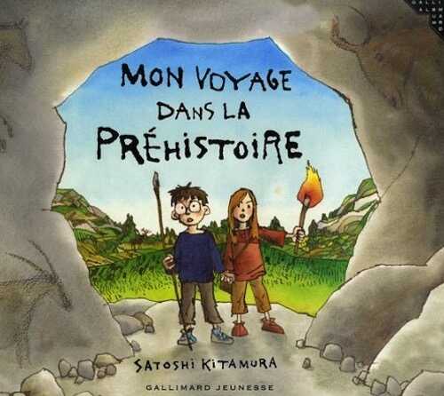 Mon voyage dans la préhistoire, 2007, 32 p. LIVRE POUR ENFANT