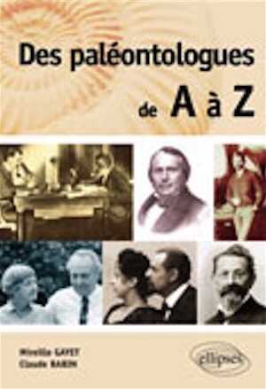 Des paléontologues de A à Z, 2007, 455 p.