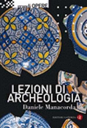 Lezioni di Archeologia, 2008, 288 p.