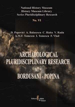 Archeological Pluridisciplinary Research at Bordusani-Popina, 2007, 195 p.