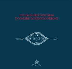 Studi di protostoria in onore di Renato Peroni, 2006, 791 p.