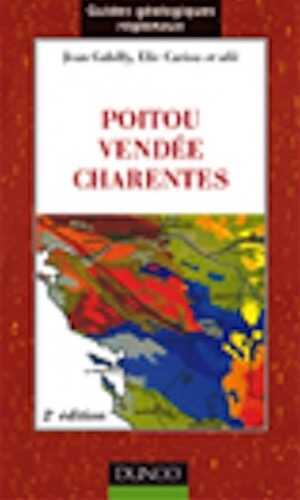 ÉPUISÉ - Guide géologique. Poitou, Vendée, Charentes, 2007, 224 p.