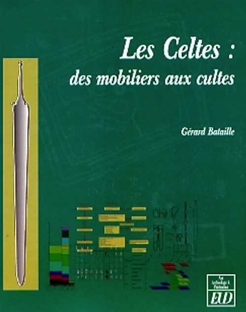 Les Celtes : des mobiliers aux cultes, 2008, 300 p., nbr. ill.