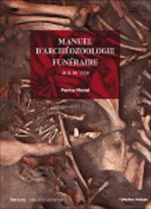 ÉPUISÉ - Manuel d'archéozoologie funéraire, Age du fer, 2008, 188 p.