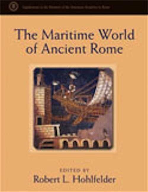 The Maritime World of Ancient Rome, 2008, 352 p., 167 ph. n.b.