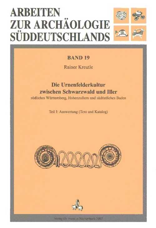 Die Urnenfelderkultur zwischen Schwarzwald und Iller. Südliches Württemberg, Hohenzollern und südöstliches Baden, 2006.