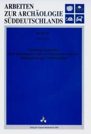 Enkering-Gatzäcker. Eine Siedlung der späten Urnenfelder- und der Hallstattzeit mit Grabenanlage, 2006, 272 p.