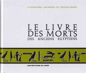 ÉPUISÉ - Le Livre des Morts des anciens Egyptiens, 1976.