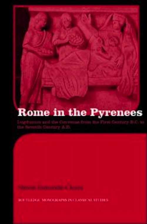 Rome in the Pyrenees. Lugdunum and the Convenae from the first century B.C. to the seventh century A.D., 2007, 184 p.