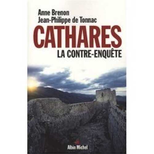 Cathares. La contre-enquête, 2011, 423 p.