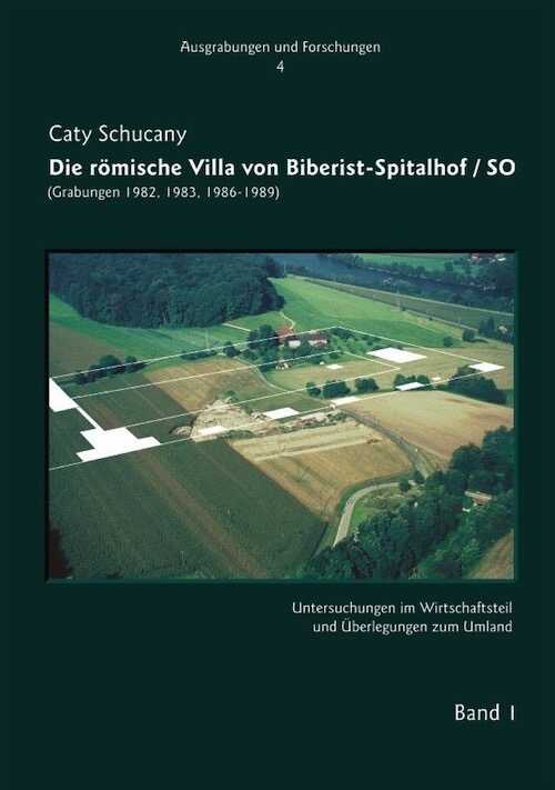 Die römische Villa von Biberist-Spitalhof (SO), (Grabungen 1982, 1983, 1986-1989), 2006, 1116 p., 3 vol.