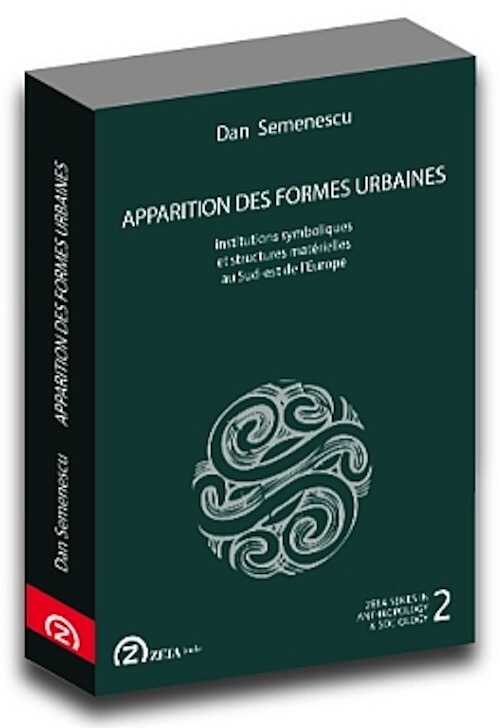 Apparitions des Formes Urbaines. Institutions symboliques et structures matérielles au Sud-est de l'Europe, 2008, 520 p.