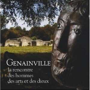 ÉPUISÉ - Genainville. La rencontre des hommes, des arts et des dieux, 2008, 82 p., ill. coul.