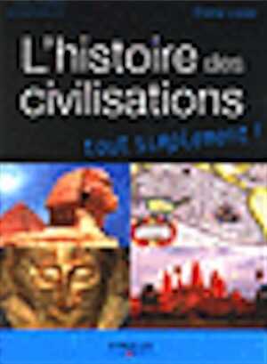 L'histoire des civilisations, tout simplement !, 2008, 360 p.