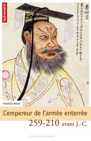 L'empereur de l'armée enterrée, 259-210 av. J-C., 2008, 156 p.