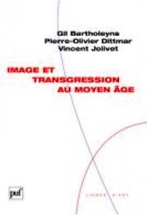 Image et transgression au Moyen Âge, 2008, 200 p.