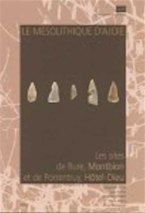 Le Mésolithique d'Ajoie. Les sites de Bure, Montbion et de Porrentruy, Hôtel-Dieu, (Cahiers d'archéologie jurassienne, 19), 2008, 188 p., 124 fig., 22 pl.