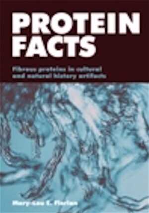 Protein Facts. Fibrous proteins in cultural artifacts, 2008, 160 p.