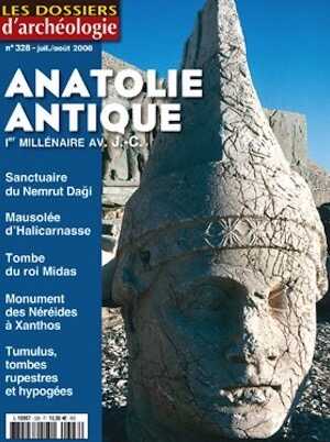 n°328. Juillet-Août 2008. Anatolie antique.