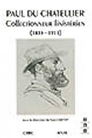 Paul du Chatellier, collectionneur finistérien (1833-1911), 2006, 473 p.