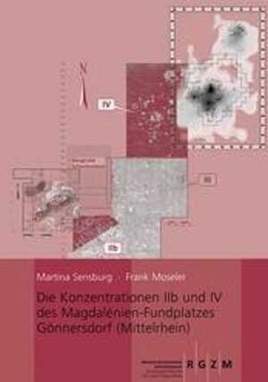 Die Konzentrationen IIb und IV des Magdalénien-Fundplatzes Gönnersdorf (Mittelrhein), 2008, 168 p., 39 ill.