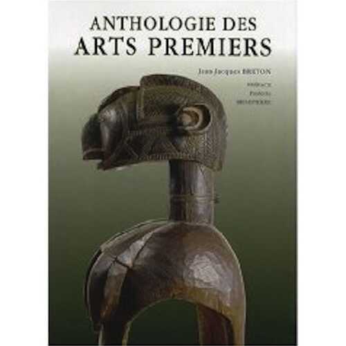 Anthologie des arts premiers, 2008, 246 p.