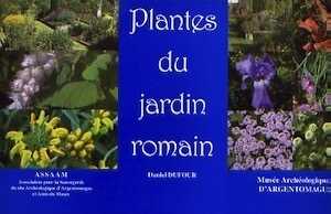 ÉPUISÉ - Les plantes du jardin romain, (Revue archéologique du Val de Creuse en Berry, suppl. 3), 2008, 120 p.