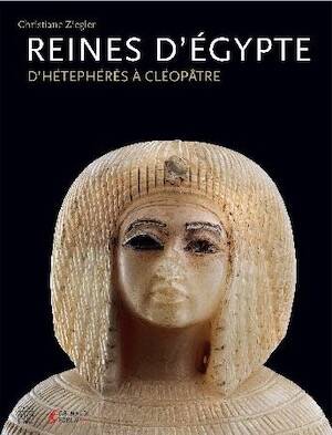 Reines d'Egypte, d'Hétephérès à Cléopâtre, (cat. expo. Grimaldi Forum, Monaco, juil.-sept. 2008), 2008, 368 p., 550 ill.