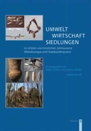 Umwelt-Wirtschaft-Siedlungen im dritten vorchristlichen Jahrtausend Mitteleuropas und Südskandinaviens, 2008, 384 p.