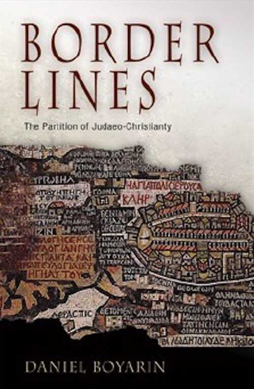 Border Lines. The Partition of Judaeo-Christianity, 2006, 392 p.