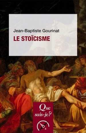 Le stoïcisme, (Que sais-je ?), 2023, 127 p.