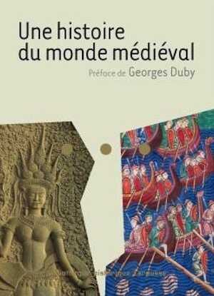 Une histoire du monde médiéval, 2013, nvlle éd., 479 p.