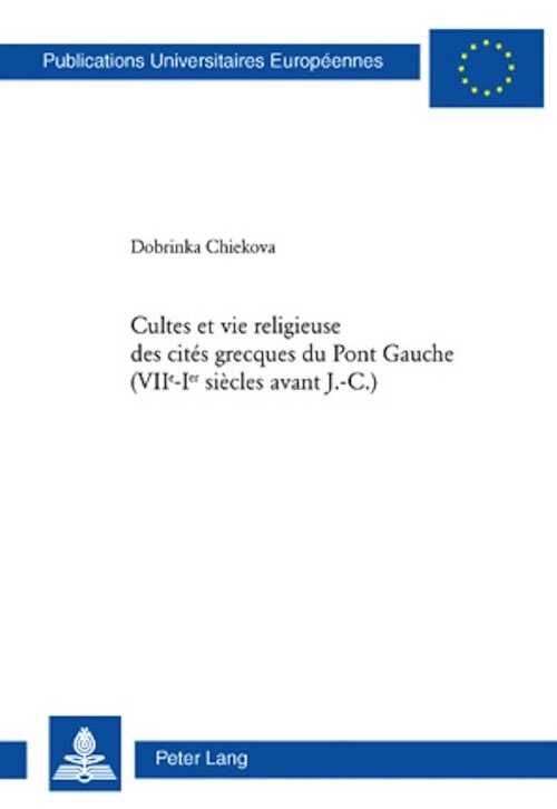 Cultes et vie religieuse des cités grecques du Pont Gauche (VIIe-Ier siècles avant J.-C.), 2008, 325 p.