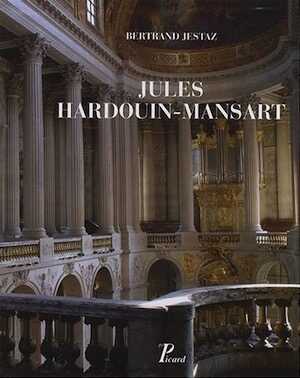 Jules Hardouin-Mansart, 2008, 2 vol.