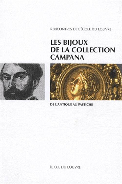 Les bijoux de la collection Campana. De l'antique au pastiche, 2007.
