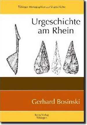 Urgeschichte am Rhein, 2008, 534 p., 453 ill.