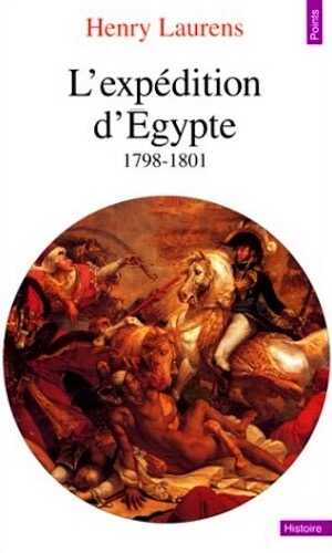 L'expédition d'Egypte, 1798-1801, 1997, 595 p.