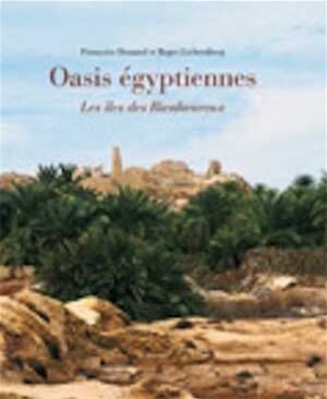 Oasis égyptiennes. Les îles des Bienheureux, 2008, 180 p.