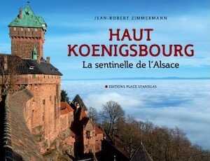 Haut-Koenigsbourg, la sentinelle de l'Alsace, 2008, 128 p., ill. coul.