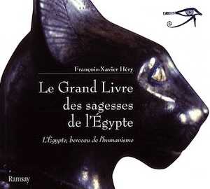 Le Grand Livre des sagesses de l'Egypte. L'Egypte, berceau de l'humanisme, 2008.