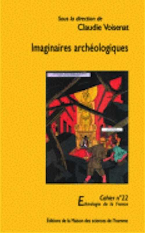 Imaginaires archéologiques, 2008, 280 p.