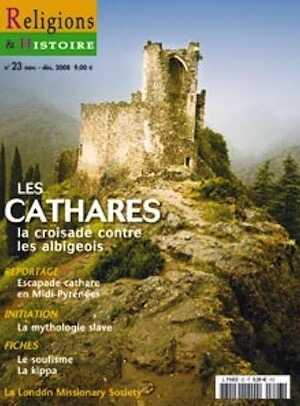 n°23 - novembre-décembre 2008. Dossier : Les Cathares, la croisade contre les albigeois.